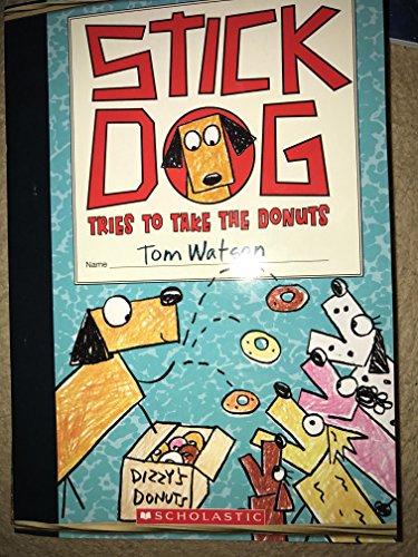 9781338188288: Stick Dog Tries to Take the Donuts by Tom Watson (2016-01-05)