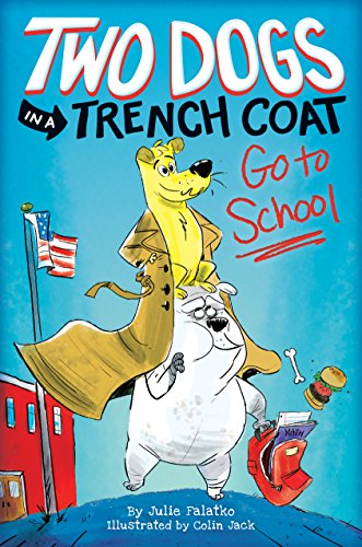9781338189513: Two Dogs in a Trench Coat Go to School: Book 1