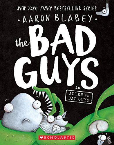 Stock image for The Bad Guys in Alien vs Bad Guys (The Bad Guys #6) (6) for sale by Your Online Bookstore