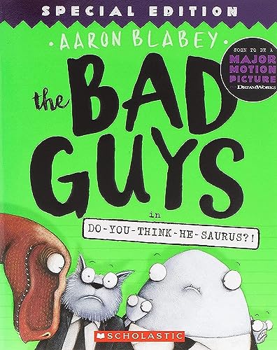 Stock image for The Bad Guys in Do-You-Think-He-Saurus?!: Special Edition (The Bad Guys #7) (7) for sale by Gulf Coast Books