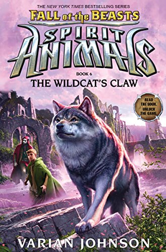 9781338189827: The Wildcat's Claw (Spirit Animals: Fall of the Beasts, Book 6) (6)
