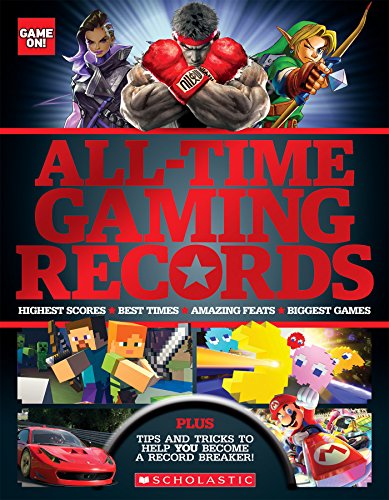 9781338189957: All-Time Gaming Records: Highest Scores - Best Times - Amazing Feats - Biggest Games