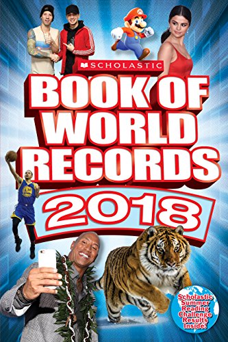 9781338190052: Scholastic Book of World Records 2018: World Records, Trending Topics, and Viral Moments