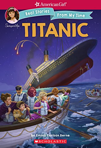 Stock image for The Titanic (American Girl: Real Stories From My Time) (2) for sale by Firefly Bookstore