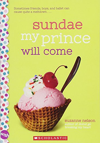 Beispielbild fr Sundae My Prince Will Come: A Wish Novel zum Verkauf von Reliant Bookstore
