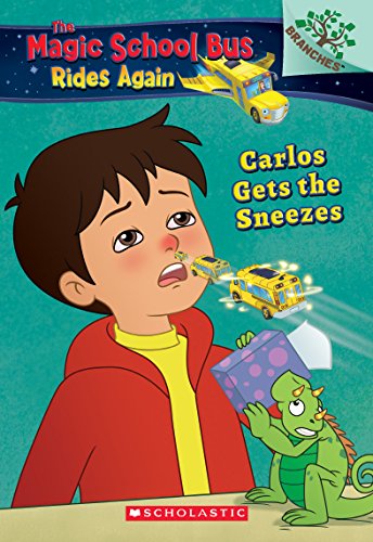 Stock image for Carlos Gets the Sneezes: Exploring Allergies (The Magic School Bus Rides Again #3) (3) for sale by SecondSale