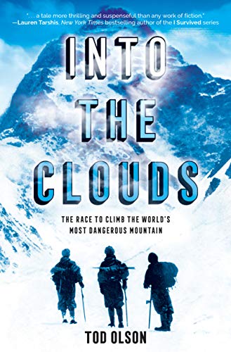 Beispielbild fr Into the Clouds: the Race to Climb the World's Most Dangerous Mountain (Scholastic Focus) zum Verkauf von Better World Books