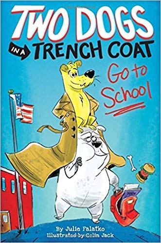 9781338210163: Two Dogs in a Trench Coat Go to School: Book 1
