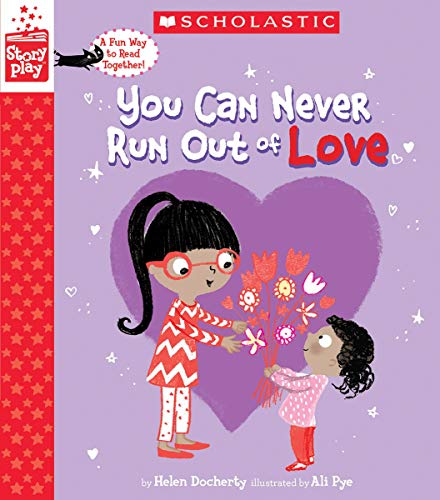 9781338215434: You Can Never Run Out of Love (Storyplay)