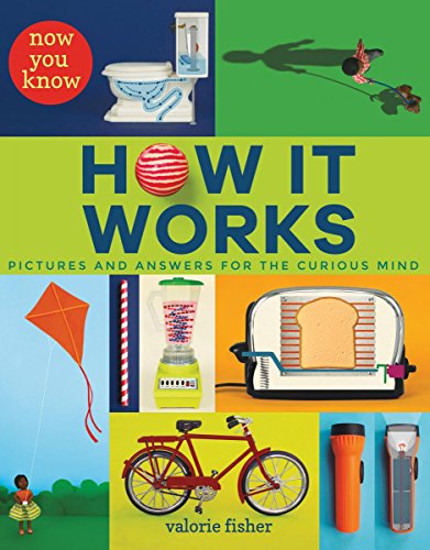 9781338215458: NOW YOU KNOW HOW IT WORKS: Pictures and Answers for the Curious Mind