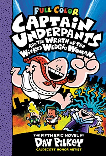 Stock image for Captain Underpants and the Wrath of the Wicked Wedgie Woman: Color Edition (Captain Underpants #5): Color Edition for sale by Goodwill of Colorado