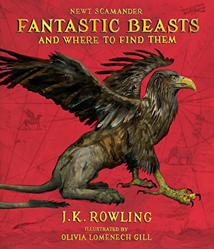 9781338216790: Fantastic Beasts and Where to Find Them: The Illustrated Edition (Harry Potter)