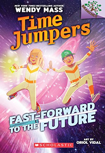 Imagen de archivo de Fast-Forward to the Future!: A Branches Book (Time Jumpers #3) (3) a la venta por Gulf Coast Books