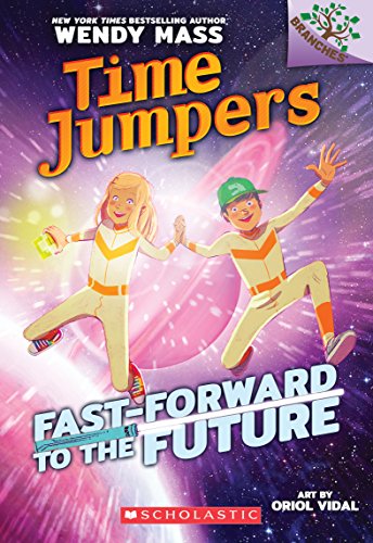9781338217421: Fast-Forward to the Future!: A Branches Book (Time Jumpers #3) (Volume 3)