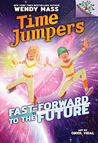 

Fast-Forward to the Future: A Branches Book (Time Jumpers #3) [No Binding ]