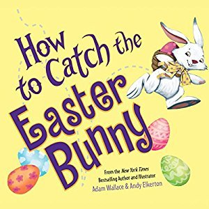 9781338219821: How to Catch the Easter Bunny