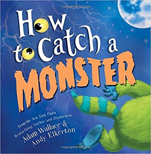 9781338221879: How To Catch A Monster