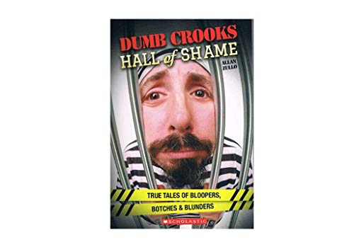 Stock image for Dumb Crooks Hall of Shame: True Stories of Bloopers, Botches, and Blunders for sale by Gulf Coast Books