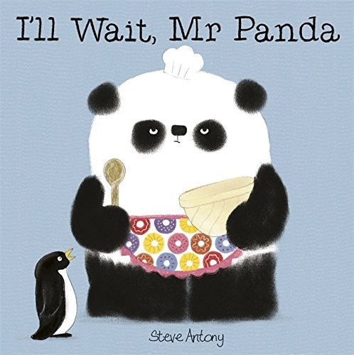 Stock image for I'll Wait, Mr Panda by Steve Antony (2016-08-11) for sale by SecondSale