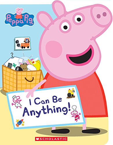 9781338228830: I Can Be Anything! (Peppa Pig)