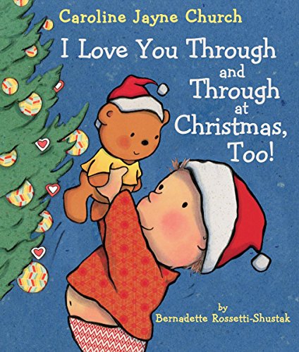 Beispielbild fr I Love You Through and Through at Christmas, Too! (Caroline Jayne Church) zum Verkauf von Wonder Book