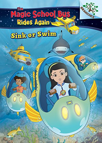 Stock image for Sink or Swim: Exploring Schools of Fish: a Branches Book (the Magic School Bus Rides Again) (Library Edition) for sale by Better World Books