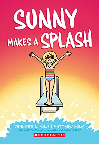 Beispielbild fr Sunny Makes a Splash: A Graphic Novel (Sunny #4) (4) zum Verkauf von Wonder Book