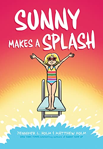 9781338233186: Sunny Makes a Splash: A Graphic Novel (Sunny #4)