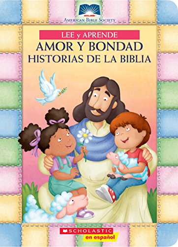 Stock image for Lee y aprende: Amor y bondad: Historias de la Biblia (My First Read and Learn Love and Kindness Bible Stories) (American Bible Society) (Spanish Edition) for sale by Ergodebooks