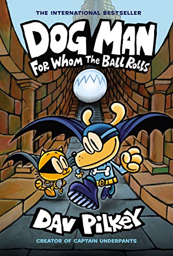 9781338236590: Dog Man: For Whom the Ball Rolls: From the Creator of Captain Underpants (Dog Man #7): Volume 7