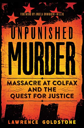 Imagen de archivo de Unpunished Murder: Massacre at Colfax and the Quest for Justice (Scholastic Focus) a la venta por SecondSale