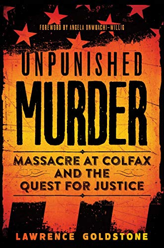 Stock image for Unpunished Murder: Massacre at Colfax and the Quest for Justice (Scholastic Focus) for sale by ThriftBooks-Atlanta