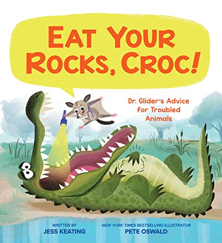 Beispielbild fr Eat Your Rocks, Croc!: Dr. Glider's Advice for Troubled Animals: Volume 1 zum Verkauf von ThriftBooks-Atlanta