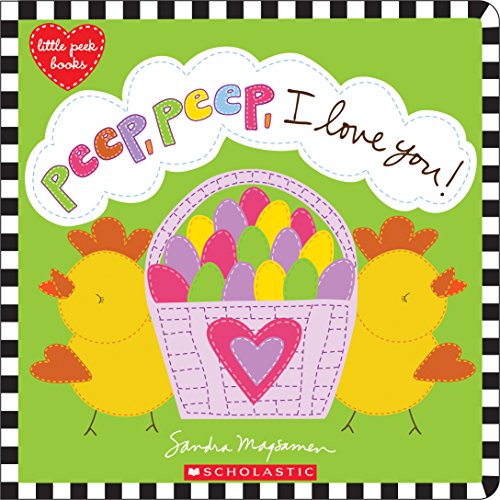 9781338243147: Peep, Peep, I Love You! (Little Peek Books)