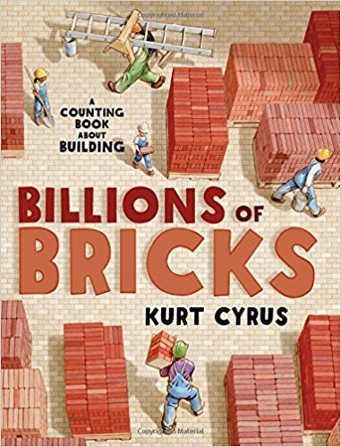 Imagen de archivo de Billions of Bricks: A Counting Book About Building a la venta por SecondSale