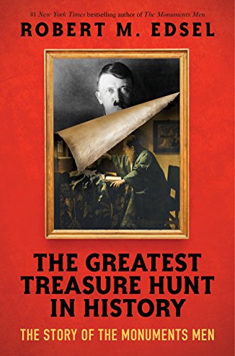 Imagen de archivo de The Greatest Treasure Hunt in History: The Story of the Monuments Men (Scholastic Focus) a la venta por SecondSale