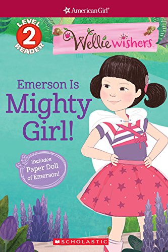 Imagen de archivo de Emerson Is Mighty Girl! (American Girl WellieWishers: Scholastic Reader, Level 2) a la venta por Gulf Coast Books