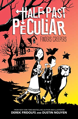 9781338254464: Finders Creepers (Half Past Peculiar, Book 1)