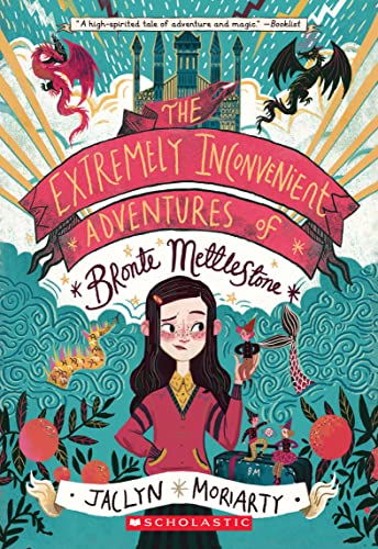 9781338255867: The Extremely Inconvenient Adventures of Bronte Mettlestone
