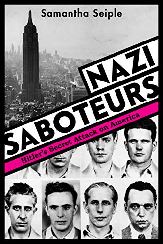 Stock image for Nazi Saboteurs: Hitler's Secret Attack on America (Scholastic Focus) for sale by Your Online Bookstore