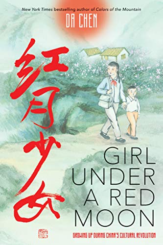 Stock image for Girl Under a Red Moon: Growing Up During China's Cultural Revolution (Scholastic Focus) for sale by ZBK Books