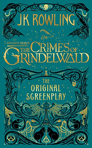 9781338263893: Fantastic Beasts: The Crimes of Grindelwald: The Original Screenplay (Harry Potter)