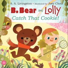 9781338266801: B.Bear and Lolly Catch That Cookie!