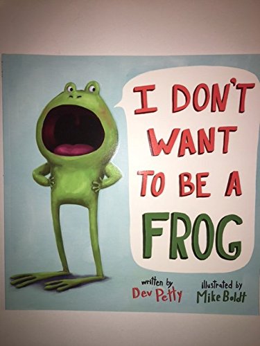 Stock image for I Don't Want to Be A Frog for sale by Better World Books: West