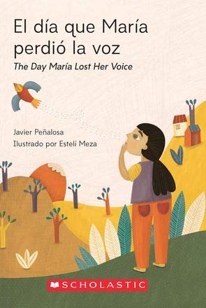 Stock image for El dia que Maria perdi la voz / The day Maria lost her voice for sale by HPB-Emerald