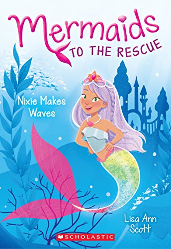 Imagen de archivo de Nixie Makes Waves (Mermaids to the Rescue #1) a la venta por SecondSale