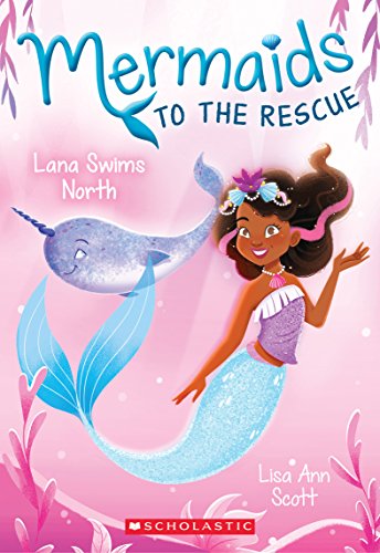 9781338267006: Lana Swims North (Mermaids to the Rescue #2)