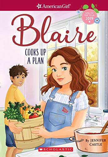9781338267181: Blaire Cooks Up a Plan (American Girl: Girl of the Year 2019, Book 2) (2)
