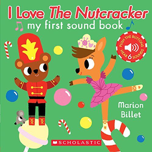 Imagen de archivo de I Love the Nutcracker (My First Sound Book) a la venta por Your Online Bookstore