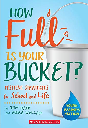 Beispielbild fr How Full is Your Bucket? Positive Strategies for School and Life: Young Reader's Edition zum Verkauf von Gulf Coast Books